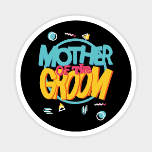 Mother of the Groom retro Magnet